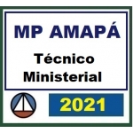 MP AP - Técnico Ministerial (CERS 2021) Ministério Público do Amapá